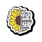 In A World Full of Grandmas Be Grammie.  Sticker (Peel N' Stick)